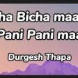 Bicha Bicha ma-5 New Teej Song Pani Pani Ma Ft. Paul Shah  @Durgesh Th 128 kbps