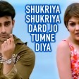 Shukriya Shukriya Dard Jo Tumne Diya (Full Song) - Bewafaai Agam Kumar Nigam