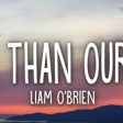 Liam O'Brien - Higher Than Our Hopes