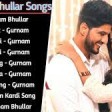 Gurnam Bhullar New Song 2022 Non Stop  New Punjabi Song 2022  All Punj 128 kbps