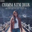 Chamba Kitni Duur (Full Video) - Himachali Folk Song - Harshdeep Kaur 128 kbps
