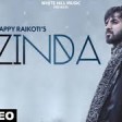 ZINDA Happy Raikoti Goldboy Sukh Sanghera New Song 2019 White Hill Music