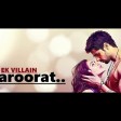 Zaroorat Full Video Song Ek Villain Mithoon Mustafa Zahid