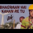 'Bhagwan Hai Kahan Re Tu' FULL VIDEO SongPKAamir KhanAnushka SharmaT-series