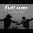Farki aauna  lyrical video  Lisson khadkaft bekcha