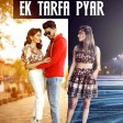Ek Tarfa Pyar - Aamir, Somya, Doll Srishti Bhandari Sanjeev - Ajay Zee Music Originals