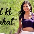 Dil Ki Chahat - Official Music Video Dheeraj Pathak Biswajit Bhattacharjee