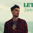 ZAYN - Let Me (Official Video)