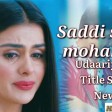 Sacchi Mohabbat  Full HD Video Song  Tejo and Fateh sad song  #udaariy 128 kbps