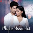 Mujhe Yaad Hai (LYRICS) - Yasser Desai