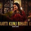 Aarti Kunj Bihari Ki - Krishna Ji Aarti _ Maanya Arora