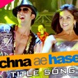 Bachna Ae Haseeno - Full Title Song Ranbir Kapoor Bipasha Basu Deepika Padukone