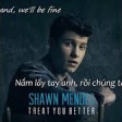 [Kara + Vietsub] Treat You Better-Shawn Mendes