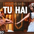 TU HAI Video SongMOHENJO DAROA.R. RAHMAN,SANAH MOIDUTTYHrithik Roshan & Pooja Hegde