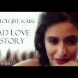 Jiye Toh Jiye Kaise (Emotional Love Story) Rahul Jain Pehchan Music Latest Songs (Lally Sidh