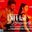 Dil Hai Deewana (Official Video) Arjun K, Rakul Darshan, Zara Tanishk, Shabbir Radhika, Vi