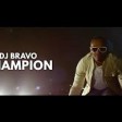 DJ Bravo - Champion [Official Music Video]