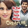 Ik Pal Yahi Full Song (Audio)  Creature 3D  Benny Dayal  Bipasha Basu, 128 kbps