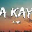 Ea Kaya - 4 AM (Lyrics)