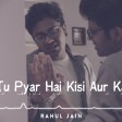 Tu Pyar Hai Kisi Aur Ka - Unplugged Cover Rahul Jain Dil Hai Ke Manta Nahi Kumar Sanu
