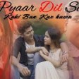 Pyaar Dil Se Ban Kar Hawa Sad Romantic Song Ashiwini BhardwajKhushbu Sharma