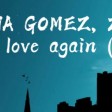 SELENA GOMEZ, ZAYN - Never Love Again
