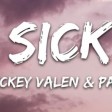 Mickey Valen - Sick (Lyrics) feat. Page