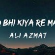 Ishq Bhi Kiya Re Maula ( Lyrics ) - Ali Azmat