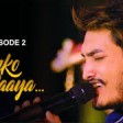 Tumko Paaya by Shubham Rupam Bhajans Unplugged - Episode 2