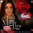 Lo Maan Liya - Raaz Reboot - Sub Español