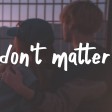 lauv - don&#39t matter (lyric video)