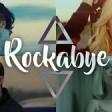Rockabye (The Megamix) Rihanna Justin Bieber AGrande & More (T10MO)