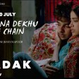 Dhadak Song Tujhe Na Dekhu Toh Chain Ishaan & Janhvi George kerketta Kumar sanu 2018