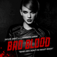 Bad Blood - Taylor Swift