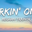 Meghan Trainor - Workin&#39 On It (Lyrics) feat. Lennon Stella &amp Sasha Sloan