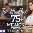 Tu Hi Hai - Full Video Half Girlfriend Arjun Kapoor & Shraddha Kapoor Rahul Mishra