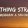 Murdbrain & Savrokks - Something Strange (Lyrics) [7clouds Release]