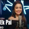 Sanu Ek Pal Chain Na Aave By Neha Kakkar New Romantic Love Whatsapp Status.
