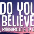 Ali Gatie, Marshmello & Ty Dolla $ign - Do You Believe