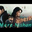 Mere NishanTitle song Badtameez Dil