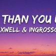 Axwell Λ Ingrosso - More Than You Know (Lyrics)