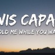 Lewis Capaldi - Hold Me While You Wait (Lyrics)