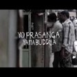 Yama Buddha - Yo Prasanga Official Music Video