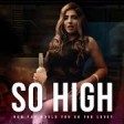 So High - Official Music Video PRIYA Rohit Kishnani