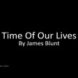 James Blunt -Time Of Our Lives Official Lyric Video