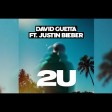 David Guetta ft Justin Bieber - 2U (Official Video)