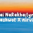 Lukai NaRakha  Shashwot x Nirvish  Official Music Video