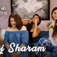 Laaj Sharam - Full Video Veere Di Wedding Kareena, Sonam, Swara, Shikha Divya, Jasleen , E