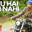 'Tu Hai Ki Nahi' FULL VIDEO SongRoyAnkit TiwariRanbir Kapoor, Jacqueline Fernandez, Tse