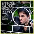 Enrique Iglesias - Finally Found You ft. Sammy Adams